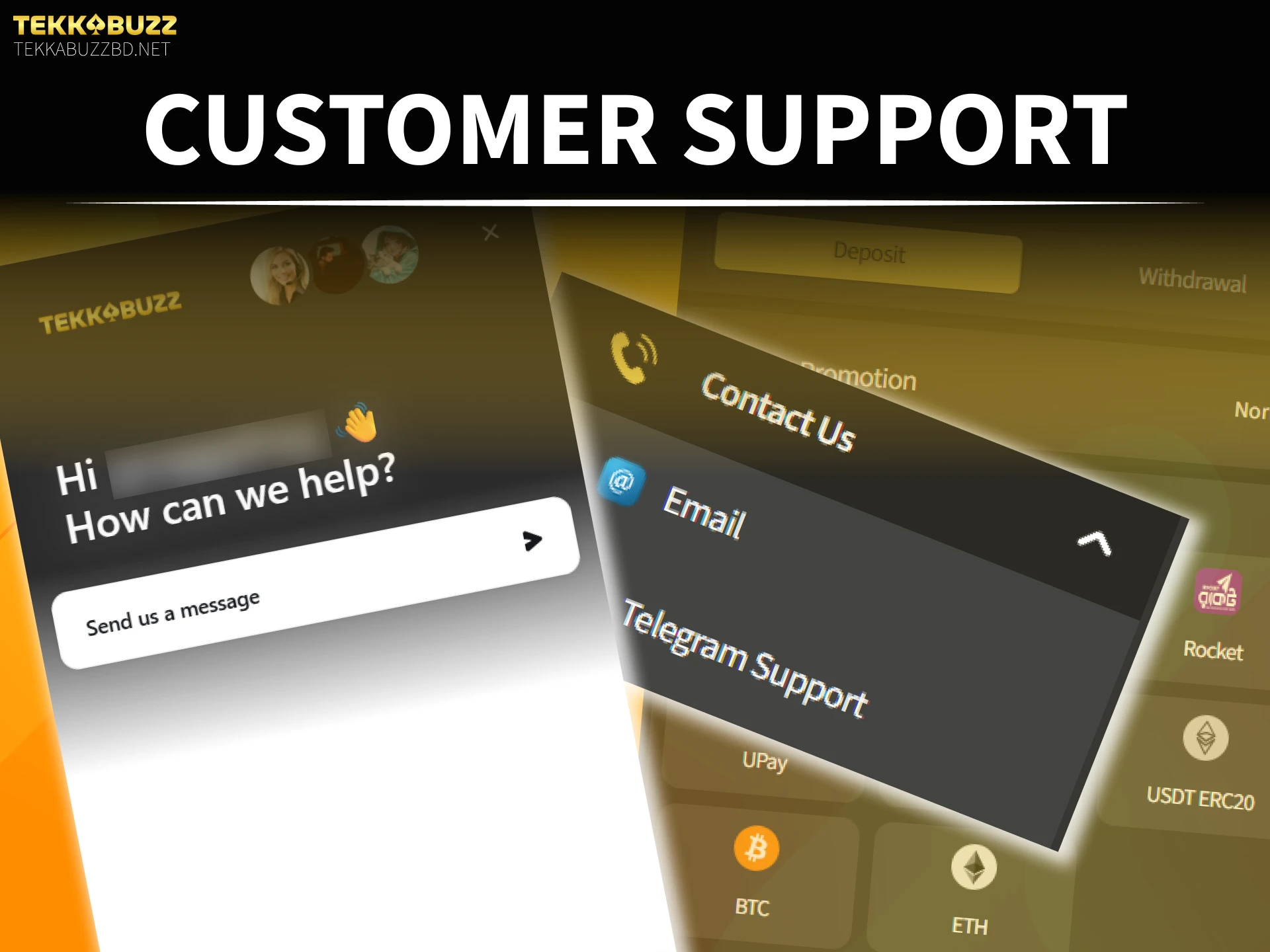Contact customer support for help regarding TekkaBuzz deposit methods easily.